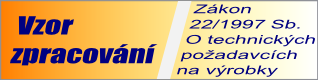 Vzor zpracování - Zákon 22/1997 Sb. o technických požadavcích na výrobky